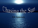 Thumbnail Chasing the Sun ebook by R.M. Ballantyne