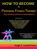 Thumbnail HowtoBecomeaPersonalFitnessTrainer-andAchieveFinancialIndependence_.pdf